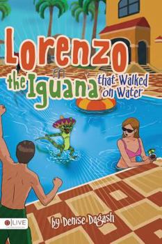 Hardcover Lorenzo the Iguana That Walked on Water Book