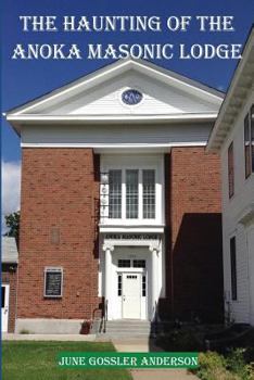 Paperback The Haunting of the Anoka Masonic Lodge Book