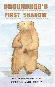 Hardcover Groundhog's First Shadow Book