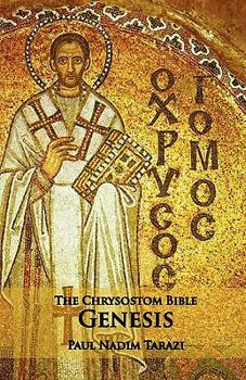 Paperback The Chrysostom Bible - Genesis: A Commentary Book