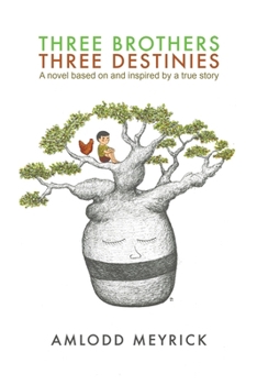 Paperback Three Brothers - Three Destinies: A novel based on and inspired by a true story Book