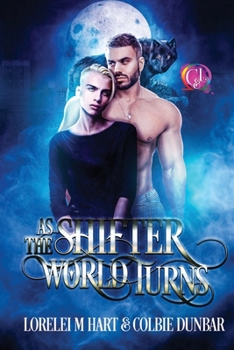 Paperback As The Shifter World Turns: An MM Mpreg Shifter Romance Book