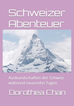 Paperback Schweizer Abenteuer: Auskundschaften der Schweiz während neunzehn Tagen [German] Book