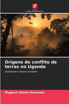 Paperback Origens do conflito de terras no Uganda [Portuguese] Book