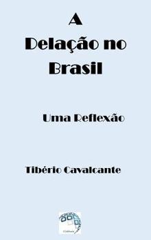 Hardcover A Delação no Brasil - Uma Reflexão [Portuguese] Book