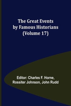 The Great Events by Famous Historians, Volume 17
