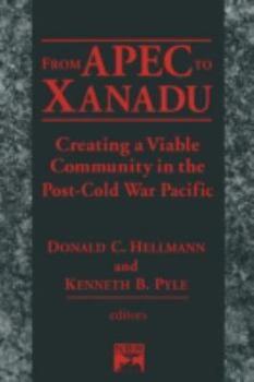 Paperback From Apec to Xanadu: Creating a Viable Community in the Post-cold War Pacific Book