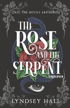 Paperback The Rose and the Serpent: A Gothic Dark Academia YA Fantasy Romance Book