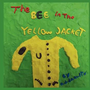 Paperback The Bee in the Yellow Jacket Book
