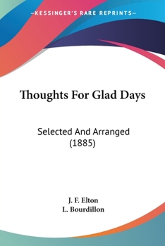 Paperback Thoughts For Glad Days: Selected And Arranged (1885) Book