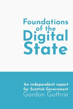 Paperback Foundations of the Digital State: An independent report for Scottish Government Book