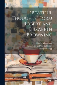 Paperback "Beatiful Thoughts" Form Robert and Elizabeth Browning Book