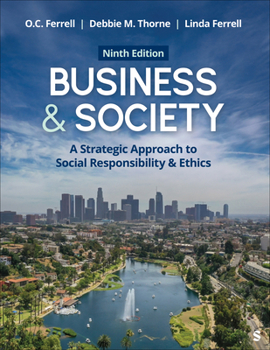 Business & Society: A Strategic Approach to Social Responsibility & Ethics