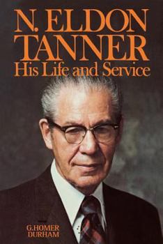 Hardcover N. Eldon Tanner, his life and service Book