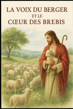 Paperback La voix du Berger, le coeur des brebis [French] Book