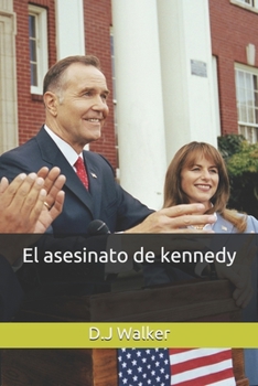 El asesinato de kennedy (Spanish Edition)