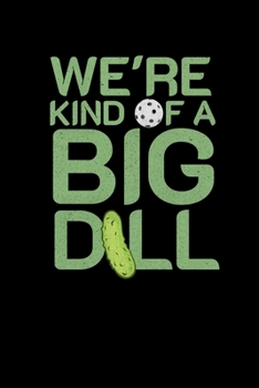 We're Kind Of A Big Dill: Pickleball Dink and Slam Recreational Sports Journal