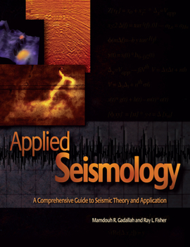 Hardcover Applied Seismology: A Comprehensive Guide to Seismic Theory and Application Book