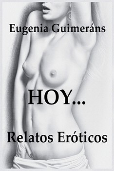 Paperback HOY... Relatos Eróticos [Spanish] Book