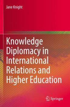 Paperback Knowledge Diplomacy in International Relations and Higher Education Book