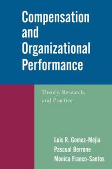 Hardcover Compensation and Organizational Performance: Theory, Research, and Practice Book