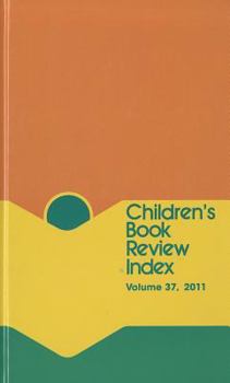 Library Binding Children's Book Review Index: 2011 Cumulative Index Book