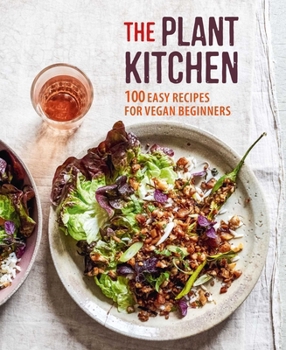 Hardcover The Plant Kitchen: 100 Easy Recipes for Vegan Beginners Book