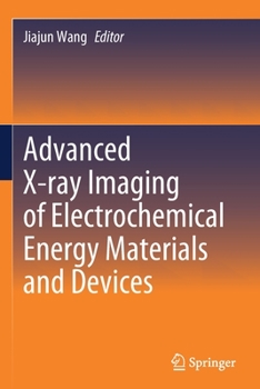 Paperback Advanced X-Ray Imaging of Electrochemical Energy Materials and Devices Book