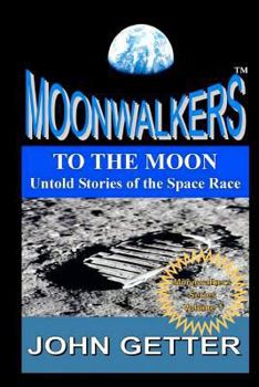 Paperback To the Moon: Untold Stories of the Space Race: Moonwalkers Series - Volume 1 Book