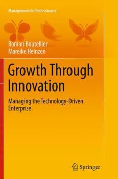 Paperback Growth Through Innovation: Managing the Technology-Driven Enterprise Book