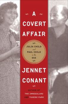 Hardcover A Covert Affair: Julia Child and Paul Child in the OSS Book
