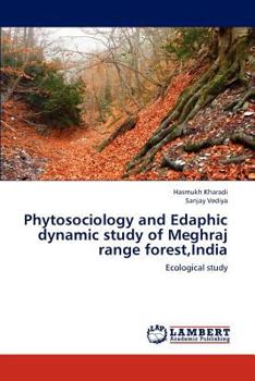 Paperback Phytosociology and Edaphic Dynamic Study of Meghraj Range Forest, India Book