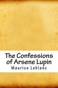 Paperback The Confessions of Arsene Lupin Book