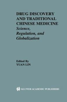 Hardcover Drug Discovery and Traditional Chinese Medicine: Science, Regulation, and Globalization Book