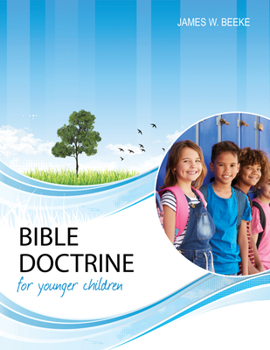 Hardcover Bible Doctrine for Younger Children, Second Edition Book