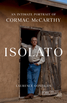 Hardcover Isolato: An Intimate Portrait of Cormac McCarthy Book
