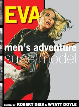 Hardcover Eva: Men's Adventure Supermodel Book