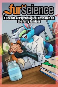 Paperback Furscience: A Decade of Psychological Research on the Furry Fandom Book