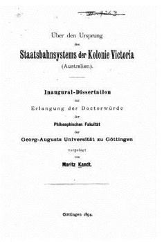 Paperback Ueber den ursprung des staatsbahnsystems der kolonie Victoria (Australien) [German] Book