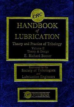 Hardcover CRC Handbook of Lubrication: Theory and Practice of Tribology, Volume II: Theory and Design Book