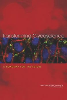 Paperback Transforming Glycoscience: A Roadmap for the Future Book