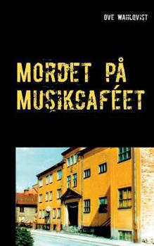 Mordet Pa Musikcafeet (Swedish Edition)
