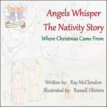 Paperback Angels Whisper the Nativity Story: Where Christmas Came From Book