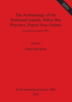 Paperback The Archaeology of the Trobriand Islands, Milne Bay Province, Papua New Guinea Book