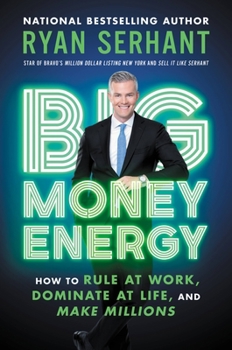 Hardcover Big Money Energy: How to Rule at Work, Dominate at Life, and Make Millions Book