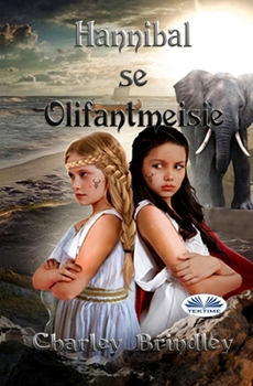 Paperback Hannibal se Olifantmeisie: Boek Twee: Reis na Iberia [Afrikaans] Book