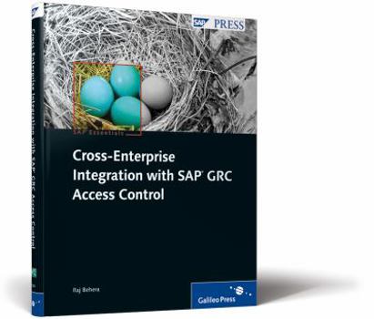 Hardcover Cross-Enterprise Integration with SAP Grc Access Control: Integrating Multiple Systems with SAP Grc Access Control Book