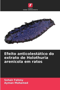 Paperback Efeito anticolestático do extrato de Holothuria arenicola em ratos [Portuguese] Book