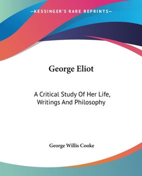 Paperback George Eliot: A Critical Study Of Her Life, Writings And Philosophy Book