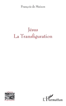 Paperback Jésus: La Transfiguration [French] Book